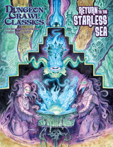Dungeon Crawl Classics Role Playing Game - Return to the Starless Sea