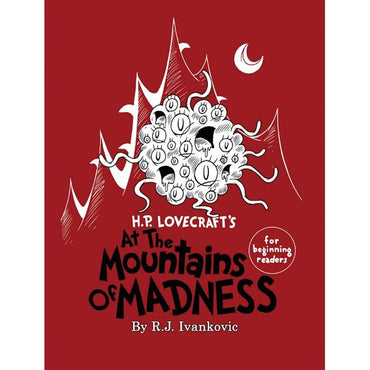 H.P. Lovecraft's At the Mountains of Madness For Beginning Readers