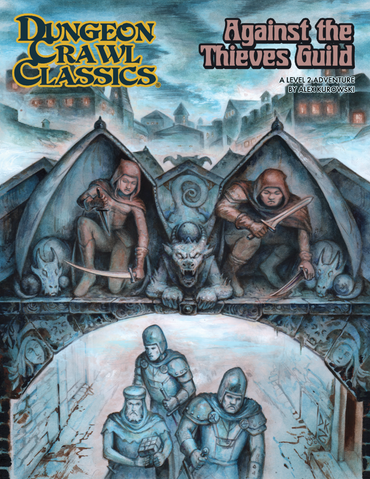 Dungeon Crawl Classics: Against the Thieves Guild