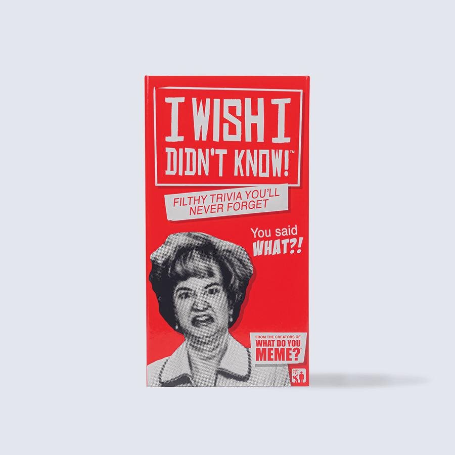 I Wish I Didn't Know!