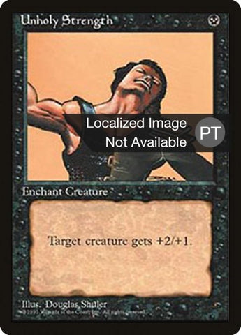 Unholy Strength [Fourth Edition (Foreign Black Border)]