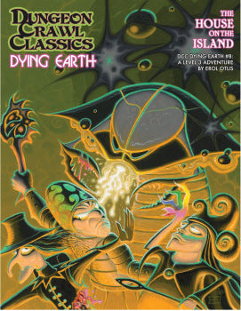 Dungeon Crawl Classics: Dying Earth - The House On The Island